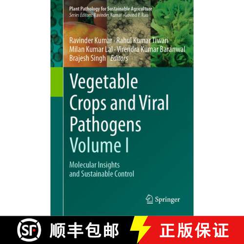 【3-4周达】精装 Vegetable Crops and Viral Pathogens Volume I : Molecular Insights and Sustainable Con... [9789819572649]