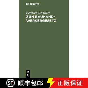 15. 4周达 Bauhandwerkergesetz Dez. nderung 1897 Regierungs Vorschl Entwurfs Zum 9783111156736