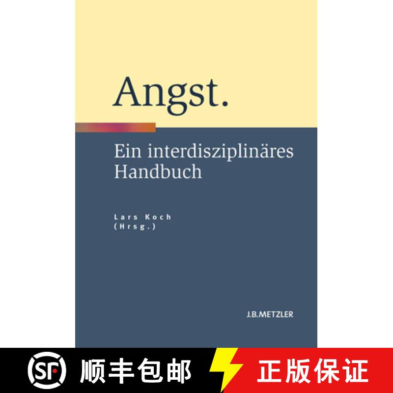 【3-4周达】Angst: Ein Interdisziplinäres Handbuch [9783476024152]