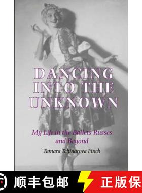 【3-4周达】Dancing into the Unknown: My Life in the Ballets Russes and Beyond [9781852731144]