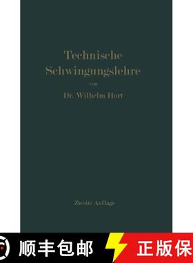 【3-4周达】Technische Schwingungslehre: Ein Handbuch Fur Ingenieure, Physiker Und Mathematiker Bei De... [9783642985478]