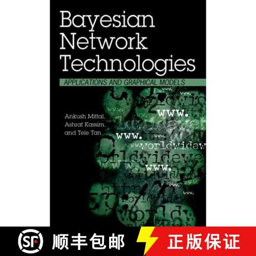 【3-4周达】Bayesian Network Technologies: Applications and Graphical Models [9781599041414]