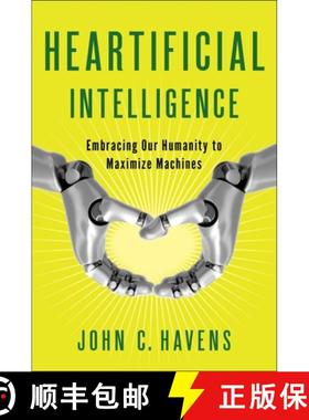 【3-4周达】Heartificial Intelligence: Embracing Our Humanity to Maximize Machines [9780399171710]