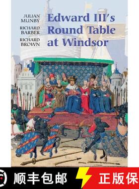 【3-4周达】Edward III`s Round Table at Windsor – The House of the Round Table and the Windsor Festiv... [9781843833130]