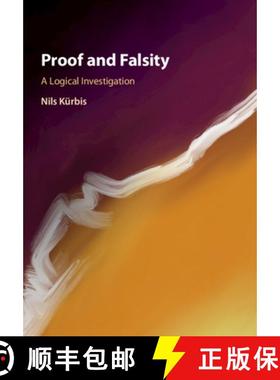 【3-4周达】Proof and Falsity: A Logical Investigation [9781108716727]