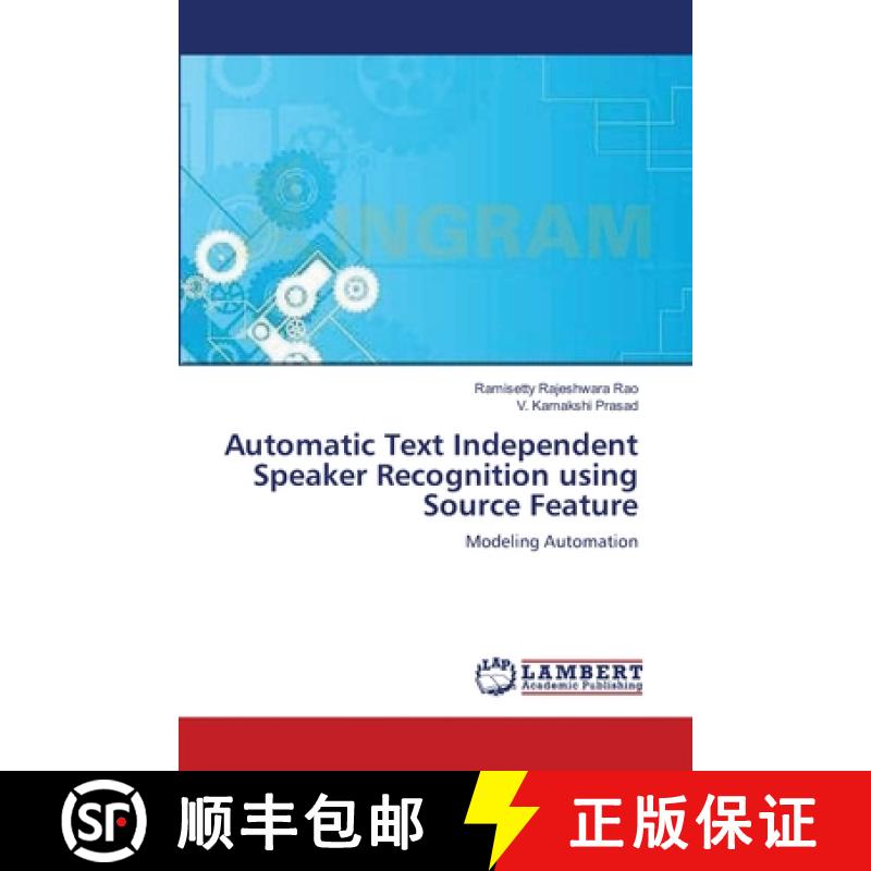 预订 Automatic Text Independent Speaker Recognition using Source Feature [9783659108006]
