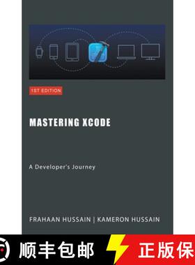 【3-4周达】Mastering Xcode: A Developer's Journey [9798224794133]