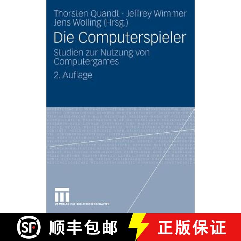 【3-4周达】Die Computerspieler : Studien zur Nutzung von Computergames [9783531167039]