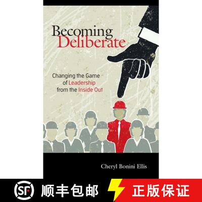 【3-4周达】Becoming Deliberate : Changing the Game of Leadership From the Inside Out [9781630474034]