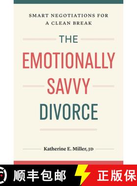 【3-4周达】The Emotionally Savvy Divorce: Smart Negotiations for a Clean Break [9781774586051]