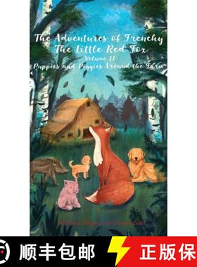 【3-4周达】The Adventures of Frenchy the Little Red Fox and his Friends  Volume 2: Puppies and Piggie... [9781739102784]