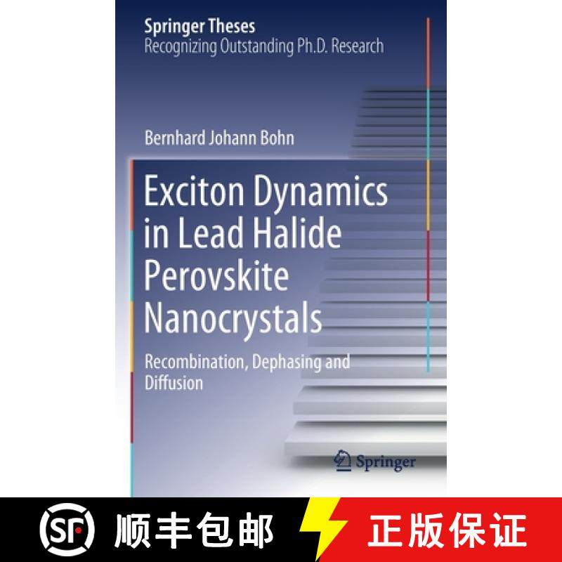 【3-4周达】Exciton Dynamics in Lead Halide Perovskite Nanocrystals : Recombination, Dephasing and Dif... [9783030709426]