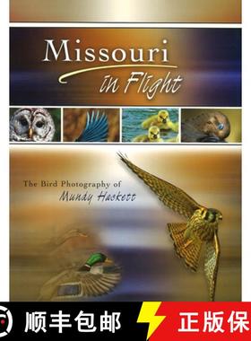 预订 Missouri in Flight: The Bird Photography of Mundy Hackett [9780826217066]