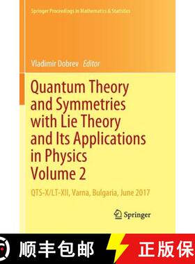 【3-4周达】Quantum Theory and Symmetries with Lie Theory and Its Applications in Physics Volume 2 : Q... [9789811347443]