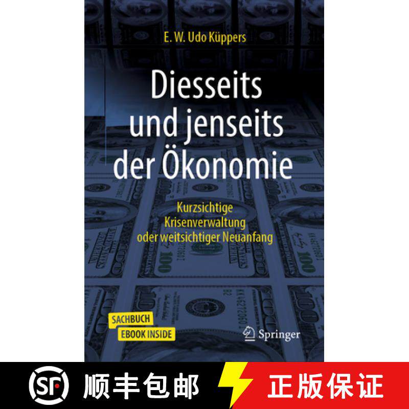 【3-4周达】Diesseits Und Jenseits Der Ökonomie: Kurzsichtige Krisenverwaltung Oder Weitsichtiger Neu... [9783658345921]