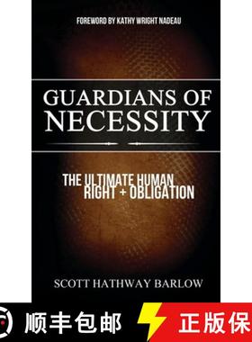 【3-4周达】Guardians of Necessity : The Ultimate Human Right and Obligation [9781630476021]