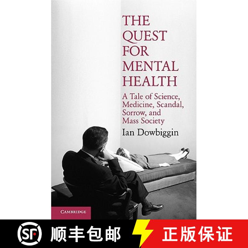【3-4周达】Quest for Mental Health: A Tale of Science, Medicine, Scandal, Sorrow, and Mass Society - ... [9780521868679]