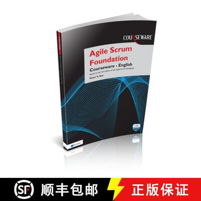 【3-4周达】Agile Scrum Foundation Courseware - English: Based on the 3rd Edition of the Agile Scrum H... [9789401807654]