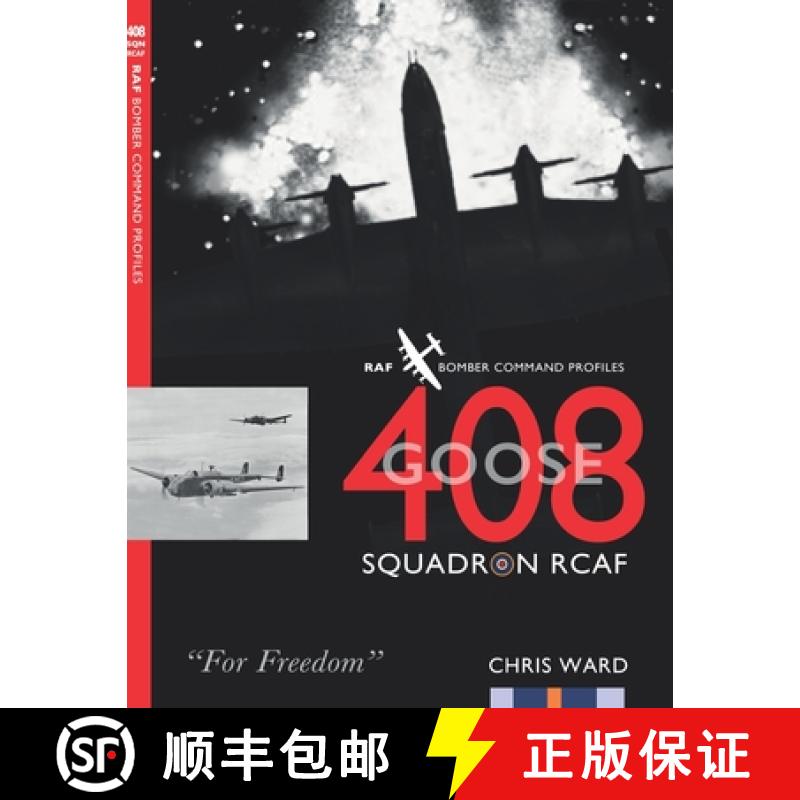 【3-4周达】408 (Goose) Squadron RCAF: RAF Bomber Command Profiles [9781915335357]