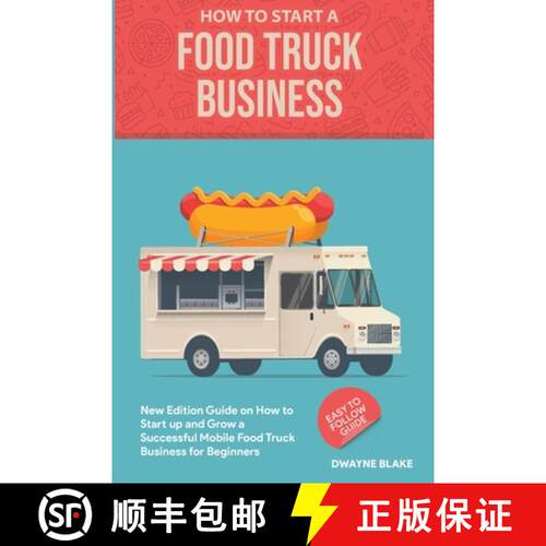 【3-4周达】Food truck business: New Edition guide on How to Start up and Grow a Successful Mobile Foo... [9781800495548]