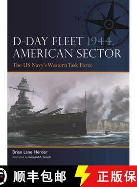 【3-4周达】D-Day Fleet 1944, American Sector: The US Navy's Western Task Force [9781472863621]