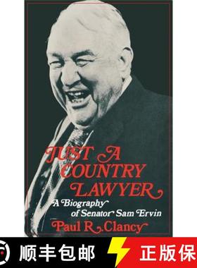 【3-4周达】Just a Country Lawyer: A Biography of Senator Sam Ervin [9780253145406]