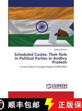 预订 Scheduled Castes: Their Role in Political Parties in Andhra Pradesh [9786139584628]