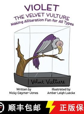 【3-4周达】Violet the Velvet Vulture: Read Aloud Books, Books for Early Readers, Making Alliteration ... [9781964411217]