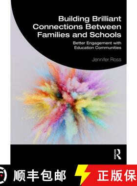 【3-4周达】Building Brilliant Connections Between Families and Schools: Better Engagement with Educat... [9781032115313]