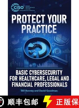 【3-4周达】Protect Your Practice: Basic Cybersecurity for Healthcare, Legal and Financial Professionals [9781955976244]
