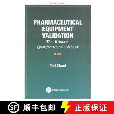 【3-4周达】精装 Pharmaceutical Equipment Validation: The Ultimate Qualification Guidebook [9781574910797]