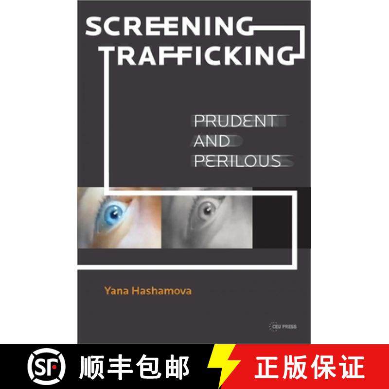 【3-4周达】Screening Trafficking : Prudent and Perilous [9789633862124]
