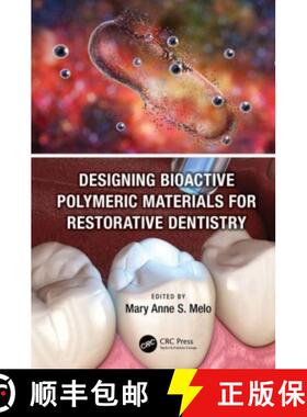 预订 Designing Bioactive Polymeric Materials for Restorative Dentistry [9780367631703]