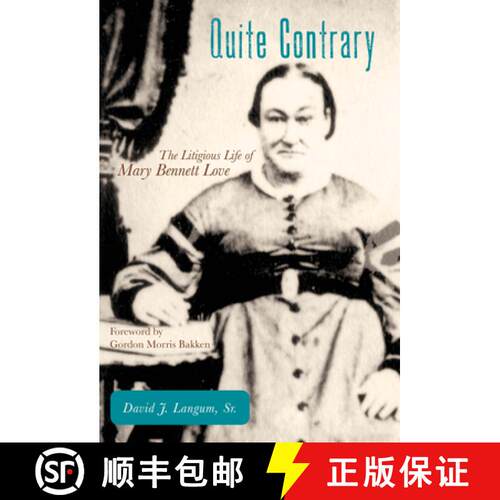 【3-4周达】精装 Quite Contrary: The Litigious Life of Mary Bennett Love [9780896728745]