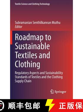 【3-4周达】Roadmap to Sustainable Textiles and Clothing : Regulatory Aspects and Sustainability Stand... [9789812871633]