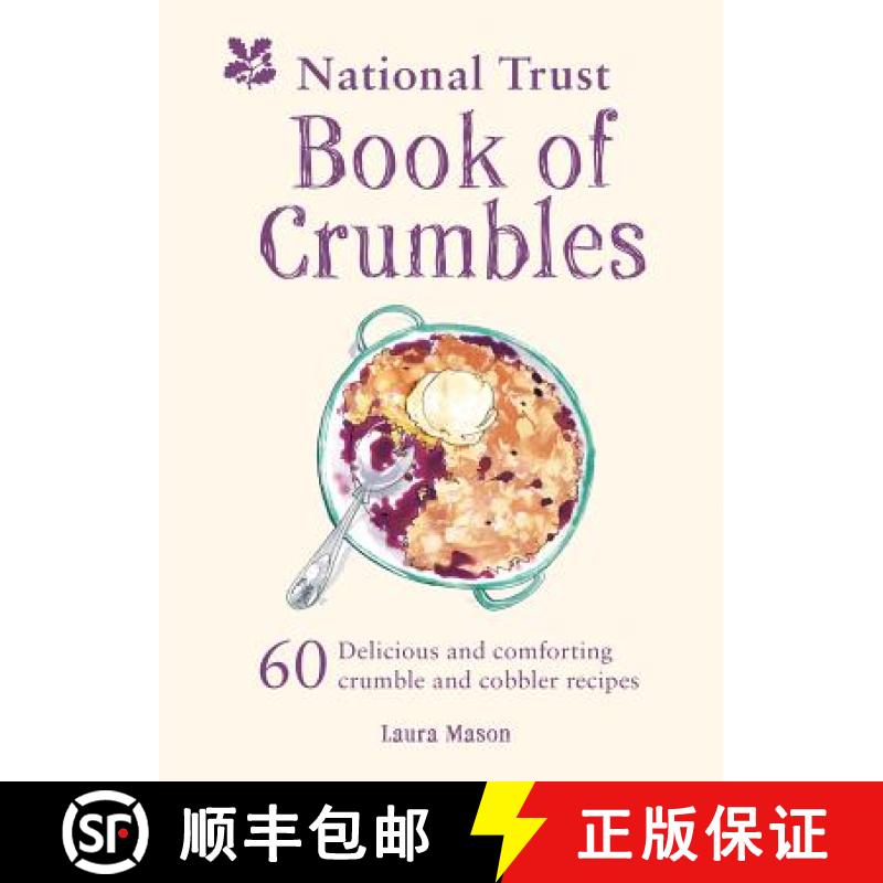 【3-4周达】National Trust Book of Crumbles: 60 Delicious and Comforting Crumble and Cobbler Recipes [9781911358473]