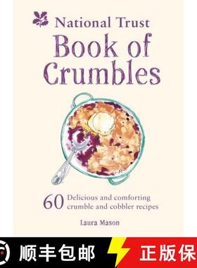 【3-4周达】National Trust Book of Crumbles: 60 Delicious and Comforting Crumble and Cobbler Recipes [9781911358473]