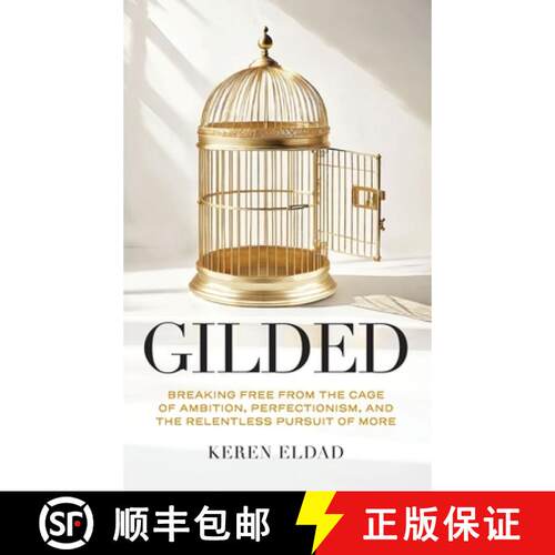 【3-4周达】精装 Gilded: Breaking Free from the Cage of Ambition, Perfectionism, and the Relentless Pu... [9798993798622]
