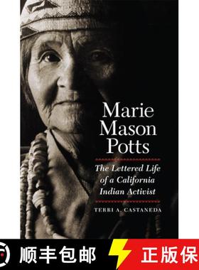 预订 Marie Mason Potts: The Lettered Life of a California Indian Activist [9780806167190]