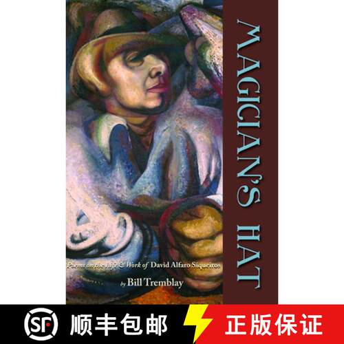 【3-4周达】Magician`s Hat – Poems on the Life & Works of David Alfaro Siqueiros [9780899241333]