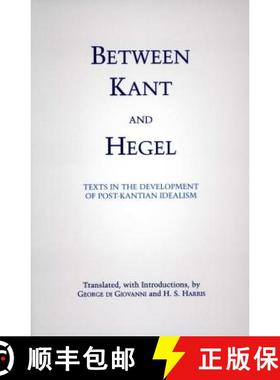 【3-4周达】Between Kant and Hegel: Texts in the Development of Post-Kantian Idealism [9780872205048]