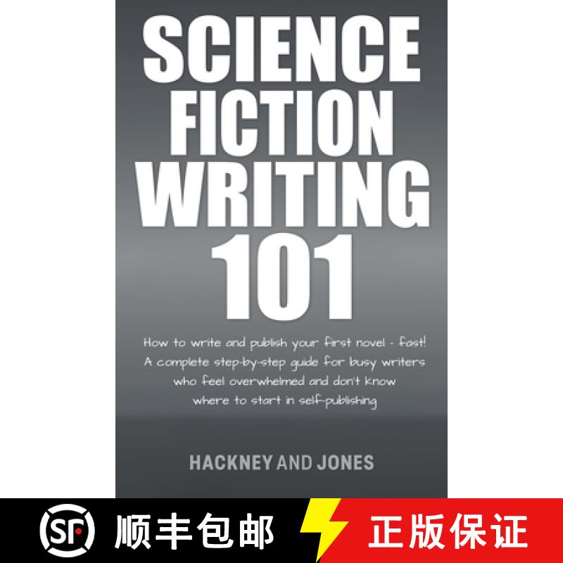 【3-4周达】Science Fiction Writing 101: How To Write And Publish Your First Novel - Fast! [9798223386827]
