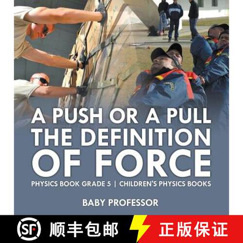 【3-4周达】A Push or A Pull - The Definition of Force - Physics Book Grade 5 | Children's Physics Books [9781541911314]