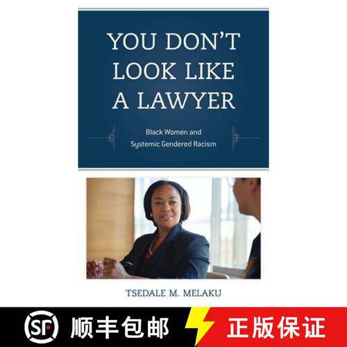 【3-4周达】You Don't Look Like a Lawyer : Black Women and Systemic Gendered Racism [9798881805036]
