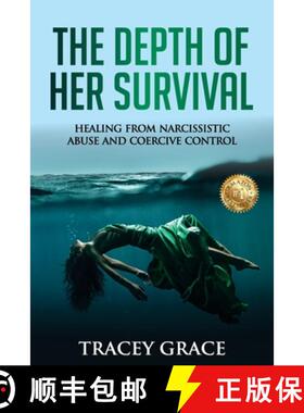 【3-4周达】The Depth of Her Survival: Healing From Narcissistic Abuse and Coercive Control [9781922982285]