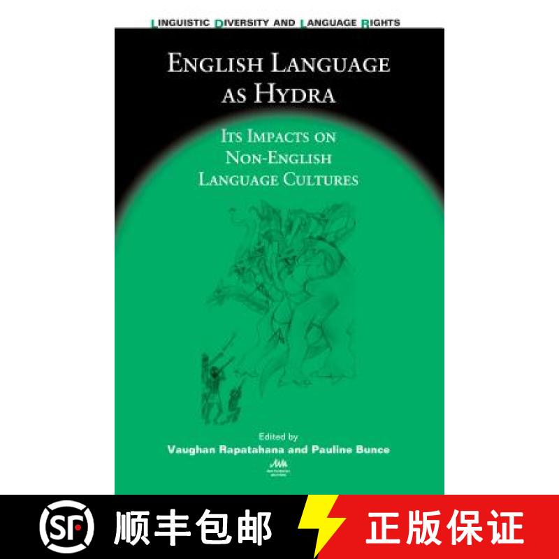 【3-4周达】English Language as Hydra : Its Impacts on Non-English Language Cultures [9781847697493]