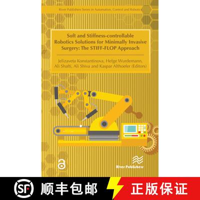 【3-4周达】Soft and Stiffness-Controllable Robotics Solutions for Minimally Invasive Surgery: The Sti... [9788770043946]