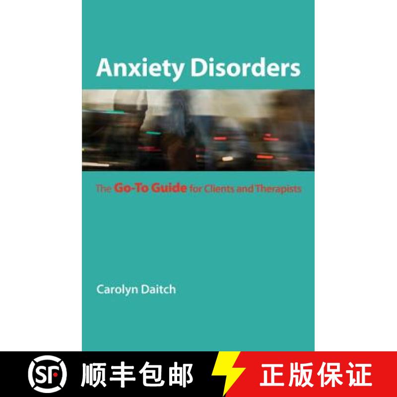 【3-4周达】Anxiety Disorders: The Go-To Guide for Clients and Therapists [9780393706284]