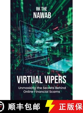 【3-4周达】Virtual Vipers:  Unmasking the Secrets Behind Online Financial Scams [9789362611796]