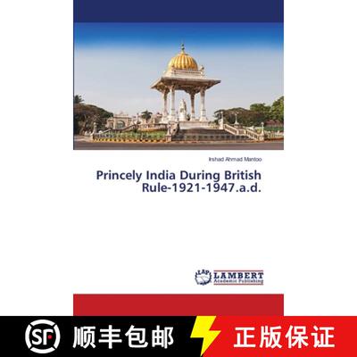 预订 Princely India During British Rule-1921-1947.a.d. [9786200242549]